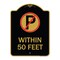 Signmission No Parking Symbol Within 50 Feet, Black & Gold Aluminum Architectural Sign, 18" x 24", BG-1824-22689 A-DES-BG-1824-22689 - alternate 1